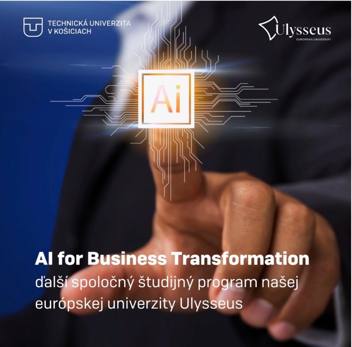 TUKE + Ulysseus = ďalší spoločný magisterský študijný program - AI for Business Transformation